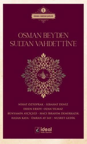 Osman Bey'Den Sultan Vahdettin'E