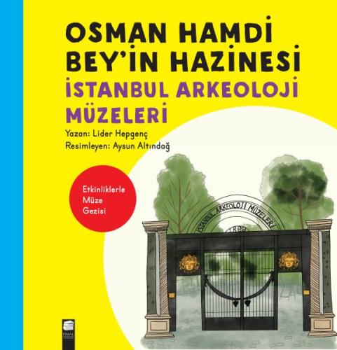 Osman Hamdi Bey’in Hazinesi - İstanbul Arkeoloji Müzeleri