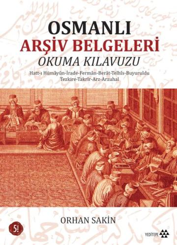 Osmanlı Arşiv Belgeleri Okuma Klavuzu