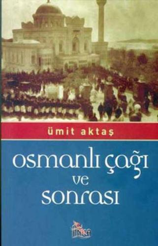 Osmanlı Çağı ve Sonrası