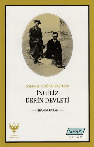 Osmanlı Coğrafyasında İngiliz Derin Devleti