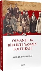 Osmanlı’da Birlikte Yaşama Politikası