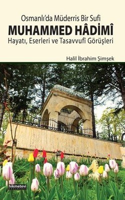 Osmanlı’da Müderris Bir Sufi Muhammed Hadimi