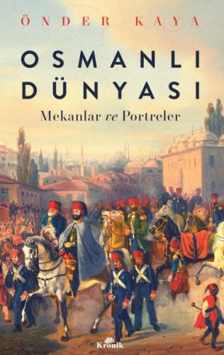 Osmanlı Dünyası Mekanlar ve Portreler