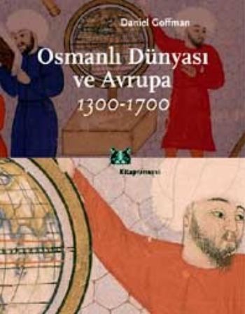 Osmanlı Dünyası ve Avrupa 1300-1700