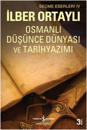 Osmanlı Düşünce Dünyası ve Tarih Yazımı