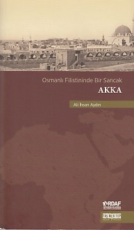 Osmanlı Filistininde Bir Sancak Akka