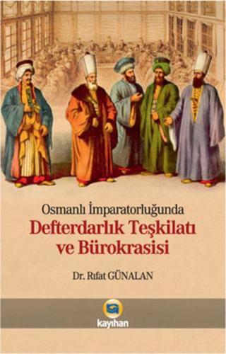 Osmanlı İmparatorluğunda Defterdarlık Teşkilatı ve Bürokrasisi (CD Ekl