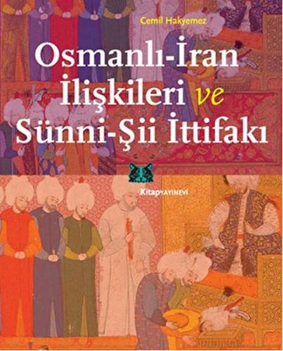 Osmanlı-İran İlişkileri ve Sünni-Şii İttifakı