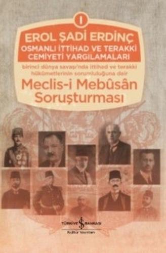 Osmanlı İttihad ve Terakki Cemiyeti Yargılamaları (3 Kitap Set Ciltli)