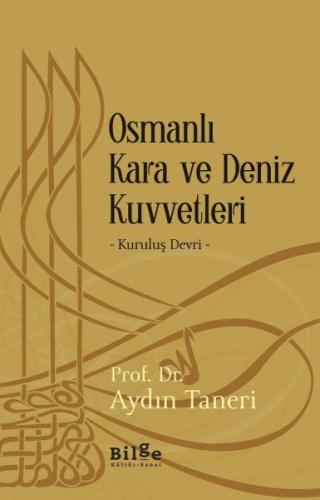 Osmanlı Kara ve Deniz Kuvvetleri - Kuruluş Devri