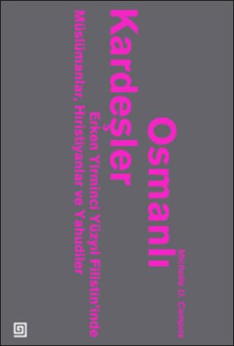 Osmanlı Kardeşler - Erken 20.yy Filistin’inde Müslümanlar, Hristiyanla