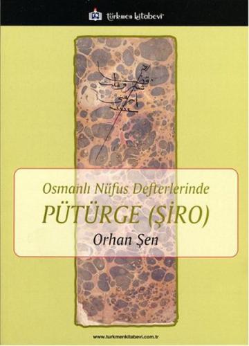 Osmanlı Nüfus Defterlerinde Pütürge - Şiro