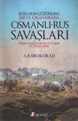 Osmanlı - Rus Savaşları