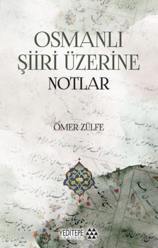 Osmanlı Şiiri Üzerine Notlar