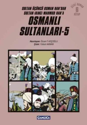 Osmanlı Sultanları 5 (6 Kitap) / Sultan Üçüncü Osman Han'dan Sultan İk