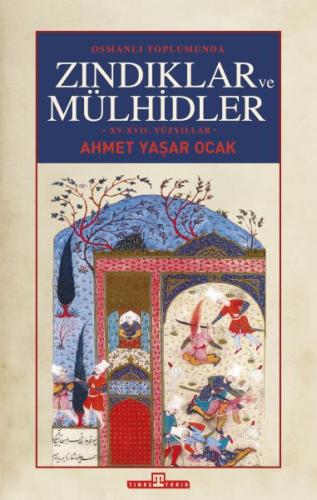 Osmanlı Toplumunda Zındıklar ve Mülhidler (Ciltli)