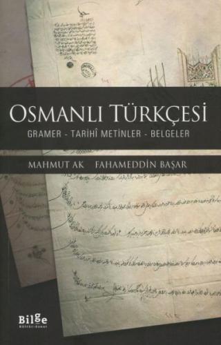 Osmanlı Türkçesi - Gramer-Tarihî Metinler-Belgeler