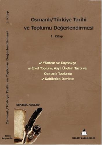 Osmanlı - Türkiye Tarihi ve Toplumu Değerlendirmesi 1. Kitap