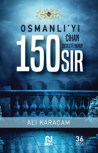 Osmanlı’yı Cihan Devleti Yapan 150 Sıs