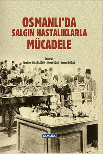 Osmanlı'da Salgın Hastalıklarla Mücadele