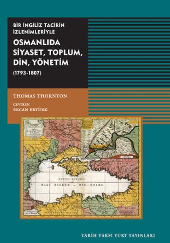 Osmanlıda Siyaset,Toplum, Din, Yönetim ( 1793-1807)