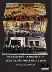 Osmanlı'dan Cumhuriyet'e Türkiye'nin Toplumsal Yapısı