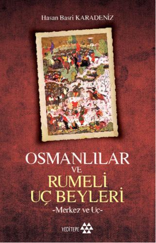 Osmanlılar Ve Rumeli Uç Beyleri