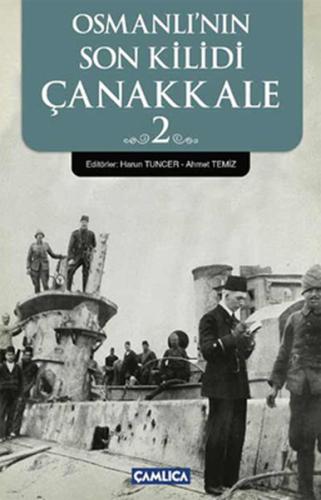 Osmanlı'nın Son Kilidi Çanakkale 2