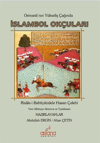 Osmanlı'nın Yükseliş Çağında İslambol Okçuları