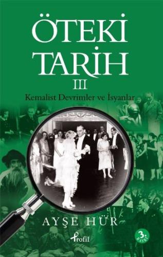 Öteki Tarih -3 Kemalist Devrimler ve İsyanlar