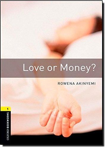 Oxford Bookworms 1 - Love or Money?