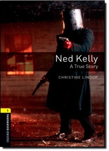 Oxford Bookworms 1 - Ned Kelly: A True Story (CD'li)