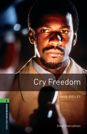 Oxford Bookworms 6 - Cry Freedom