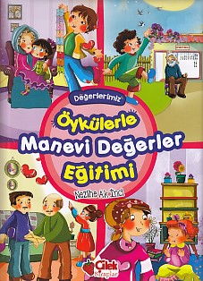 Öykülerle Manevi Değerler Eğitimi (Ciltli)