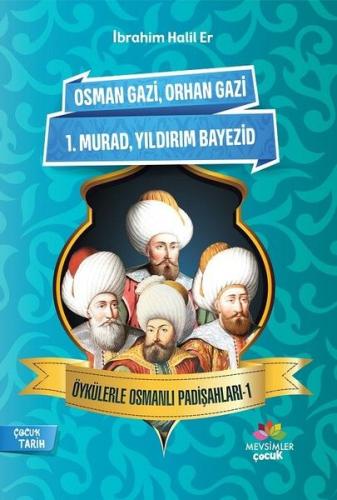 Öykülerle Osmanlı Padişahları - 1