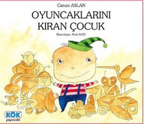 Oyuncaklarını Kıran Çocuk