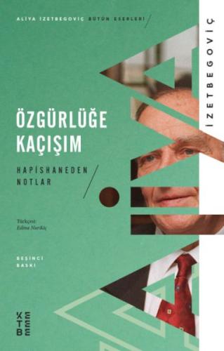 Özgürlüğe Kaçışım - Hapishaneden Notlar