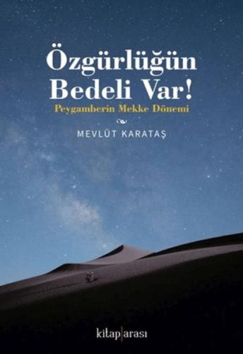 Özgürlüğün Bedeli Var! - Peygamberin Mekke Dönemi