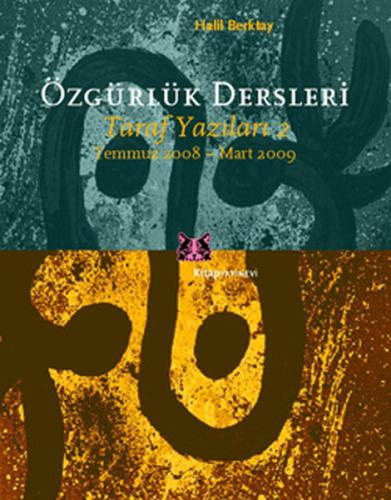 Özgürlük Dersleri Taraf Yazıları-2 Temmuz 2008-Mart 2009