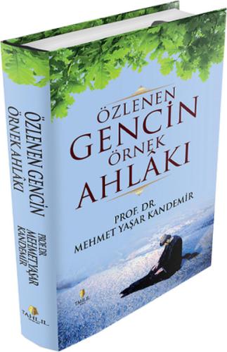 Özlenen Gencin Örnek Ahlakı (Ciltli)