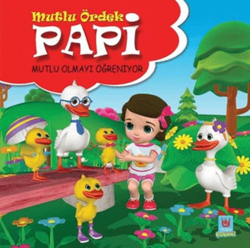 Papi Mutlu Olmayı Öğreniyor - Mutlu Ördek