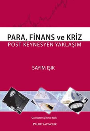 Para, Finans ve Kriz Post Keynesyen Yaklaşım