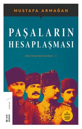 Paşaların Hesaplaşması - Küller Altında Yakın Tarih Dizisi 5