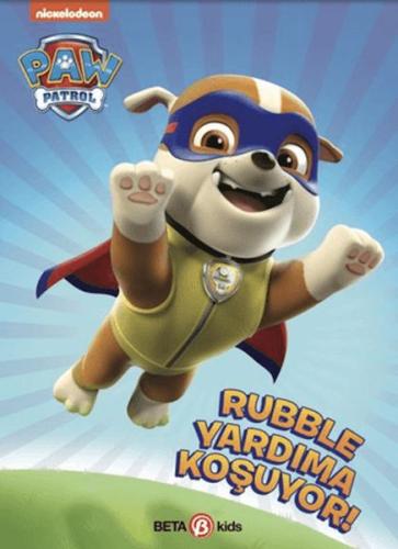 Paw Patrol - Rubble Yardıma Koşuyor!