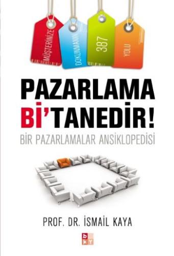 Pazarlama Bi'Tanedir! Bir Pazarlamalar Ansiklopedisi