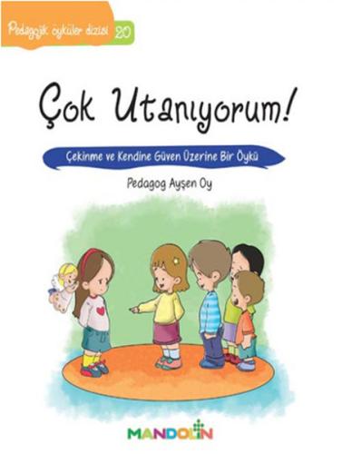 Pedagojik Öyküler 20 - Çok Utanıyorum!