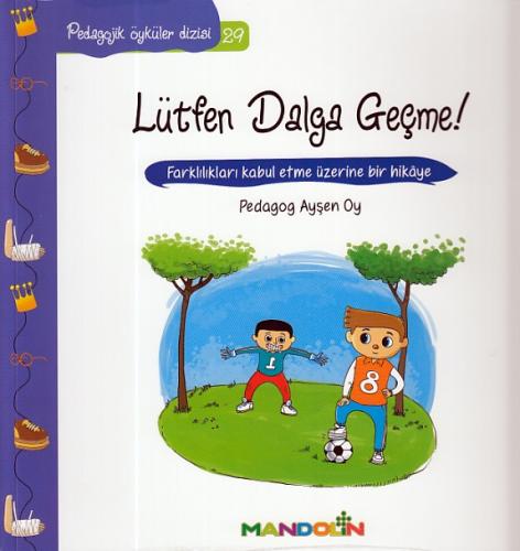 Pedagojik Öyküler 29 - Lütfen Dalga Geçme