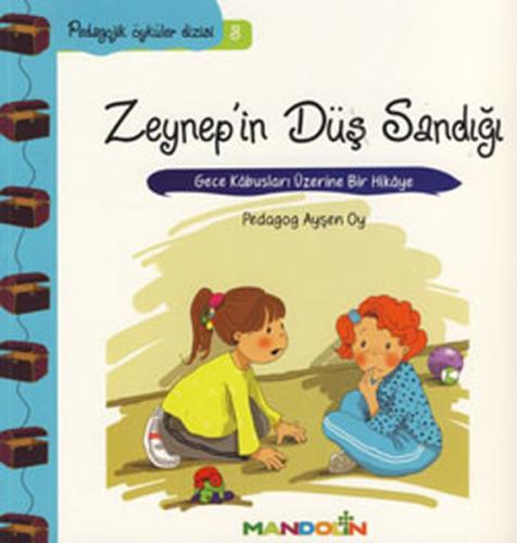 Pedagojik Öyküler 3 - Zeynep'in Düş Sandığı