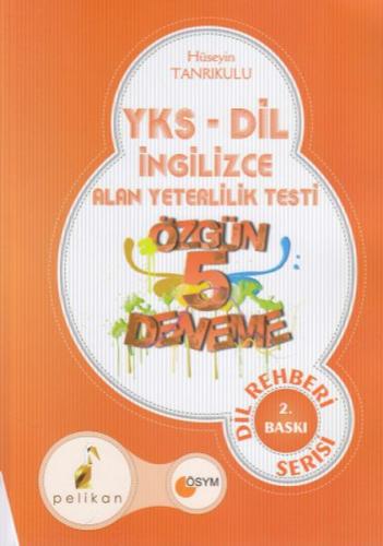 Pelikan YKS - DİL İngilizce Alan Yeterlilik Testi Özgün 5 Deneme Dil R